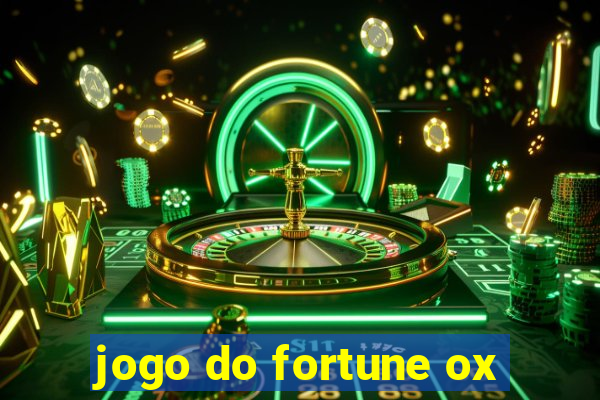 jogo do fortune ox